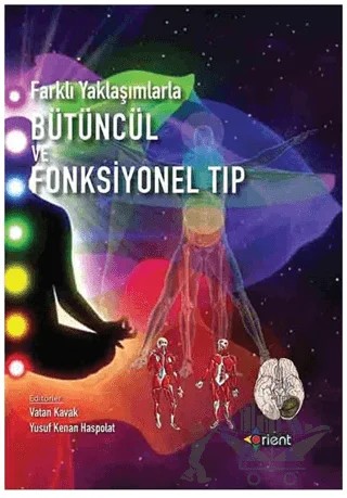 Farklı Yaklaşımlarla Bütüncül ve Fonksiyonel Tıp – Kolektif – Orient Yayınları kitap kapağı
