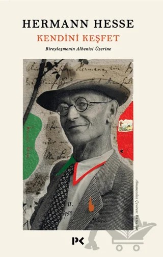 Kendini Keşfet Bireyleşmenin Albenisi Üzerine – Hermann Hesse – Profil Kitap kitap kapağı