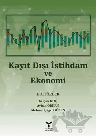 Kayıt Dışı İstihdam Ve Ekonomi – Ayhan Orhan, M. Çağrı Gözen, Selçuk Koç – Umuttepe Yayınları kitap kapağı
