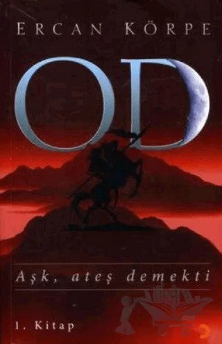 Od Aşk, Ateş Demekti 1. Kitap – Ercan Körpe – Cinius Yayınları kitap kapağı