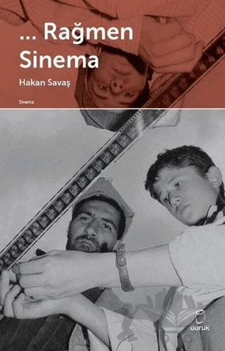 ...Rağmen Sinema – Hakan Savaş – Doruk Yayınları kitap kapağı