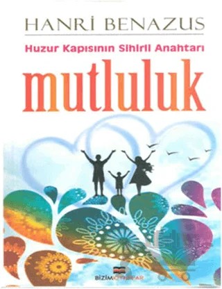 Mutluluk – Hanri Benazus – Bizim Kitaplar Yayınevi kitap kapağı