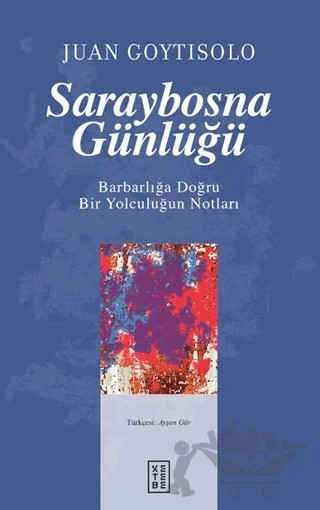 Saraybosna Günlüğü – Juan Goytisolo – Ketebe Yayınları kitap kapağı