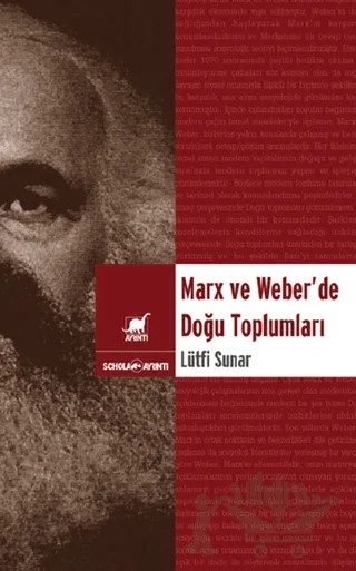 Marx ve Weber’de Doğu Toplumları – Lütfi Sunar – Ayrıntı Yayınları kitap kapağı