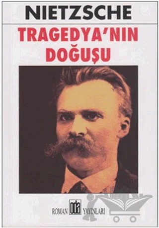 Tragedya’nın Doğuşu – Friedrich Wilhelm Nietzsche – Oda Yayınları kitap kapağı