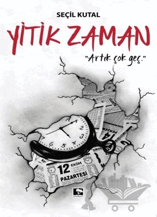 Yitik Zaman – Seçil Kutal – Çınaraltı Yayınları kitap kapağı