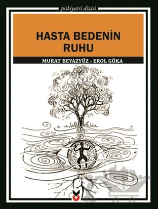 Hasta Bedenin Ruhu – Erol Göka, Murat Beyazyüz – Ck Yayınevi kitap kapağı