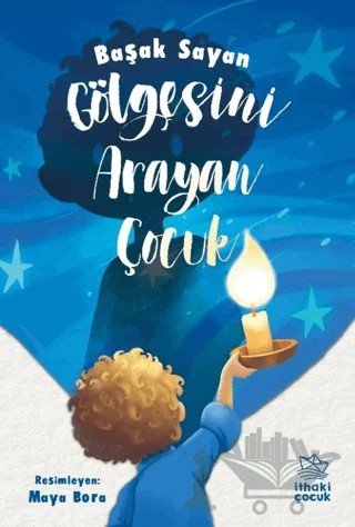 Gölgesini Arayan Çocuk – Başak Sayan – İthaki Çocuk Yayınları kitap kapağı