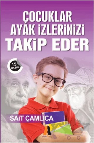 Çocuklar Ayak İzlerinizi Takip Eder – Sait Çamlıca – Akis Kitap kitap kapağı