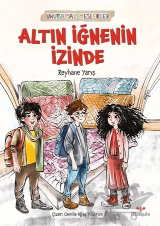 Altın İğnenin İzinde – Reyhane Yarış – Mosquito Yayınları kitap kapağı
