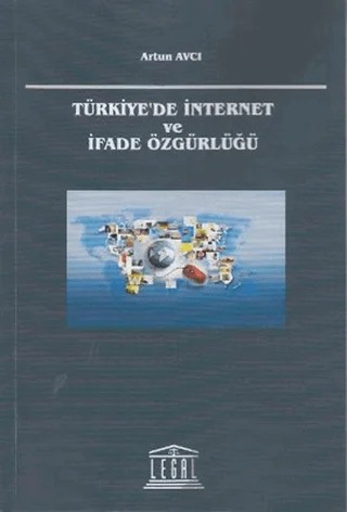 Türkiye’de İnternet ve İfade Özgürlüğü – Artun Avcı – Legal Yayıncılık kitap kapağı