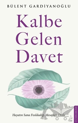 Kalbe Gelen Davet – Bülent Gardiyanoğlu – Destek Yayınları kitap kapağı