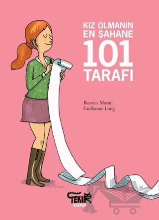 Kız Olmanın En Şahane 101 Tarafı – Beatrice Masini – Tekir Kitap kitap kapağı