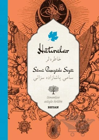 Hatıralar (Osmanlıca - Türkçe) – Sami Paşazade Sezai – Beyan Yayınları kitap kapağı
