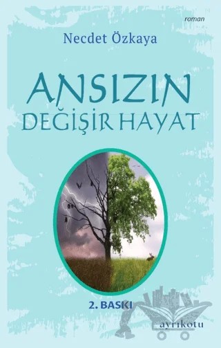Ansızın Değişir Hayat – Necdet Özkaya – Ayrıkotu Yayınları kitap kapağı