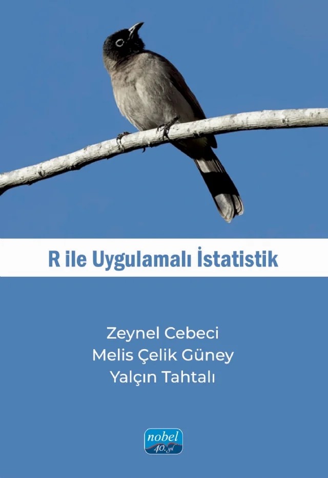 R ile Uygulamalı İstatistik – Zeynel Cebeci, Melis Çelik Güney, Yalçın Tahtalı – Nobel Akademik Yayıncılık kitap kapağı