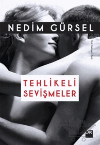 Tehlikeli Sevişmeler – Nedim Gürsel – Doğan Kitap kitap kapağı