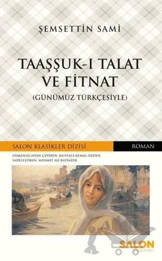 Taaşşuk-ı Talat ve Fitnat (Günümüz Türkçesiyle) – Şemsettin Sami – Salon Yayınları kitap kapağı