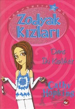 Zodyak Kızları-2 Dans İki Kişiliktir – Cathy Hopkins – Beyaz Balina Yayınları kitap kapağı