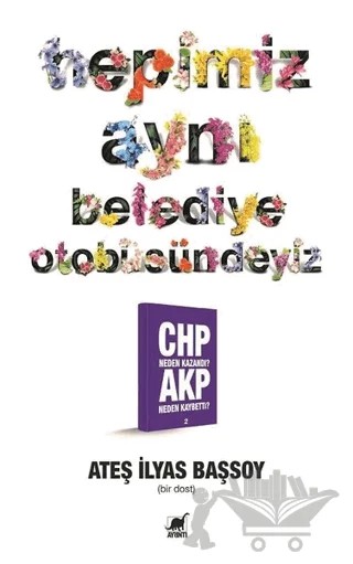 Hepimiz Aynı Belediye Otobüsündeyiz – Ateş İlyas Başsoy – Ayrıntı Yayınları kitap kapağı