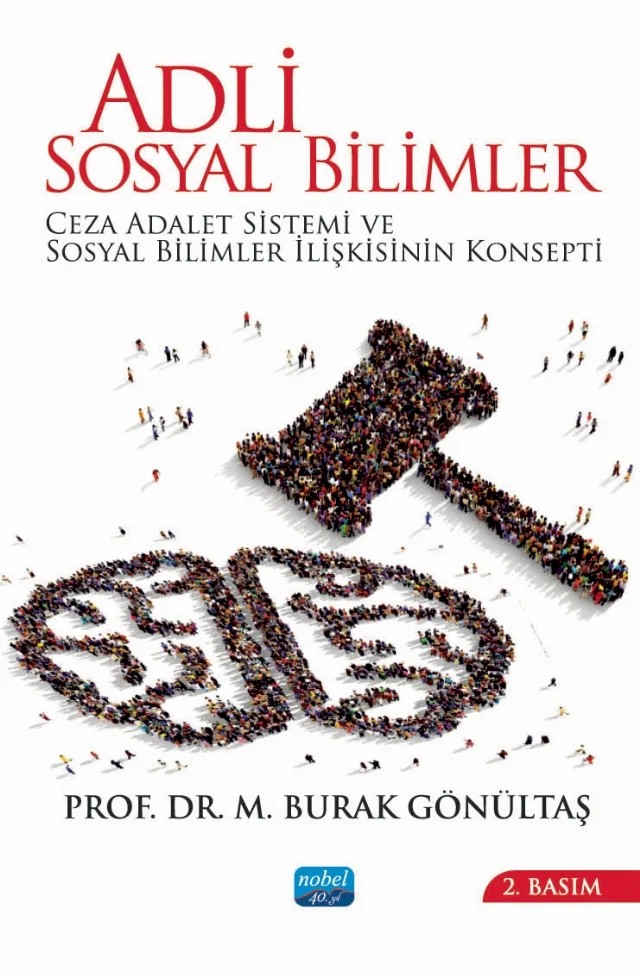 ADLİ SOSYAL BİLİMLER - Ceza Adalet Sistemi ve Sosyal Bilimler İlişkisinin Konsepti – M. Burak Gönültaş – Nobel Akademik Yayıncılık kitap kapağı