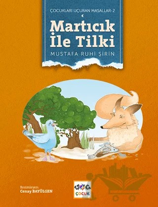 Martıcık ile Tilki (Ciltsiz) – Mustafa Ruhi Şirin – Nar Çocuk kitap kapağı