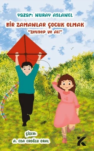 Bir Zamanlar Çocuk Olmak – Nuray Aslanel – Kiba Yayımcılık kitap kapağı