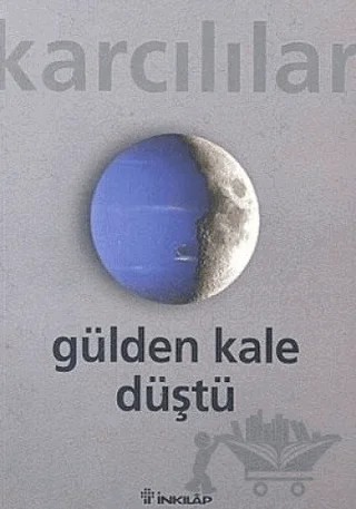 Gülden Kale Düştü – Ahmet Karcılılar – İnkılap Kitabevi kitap kapağı