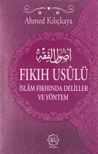 Fıkıh Usulü – Ahmed Kılıçkaya – Nuhbe Yayınevi kitap kapağı
