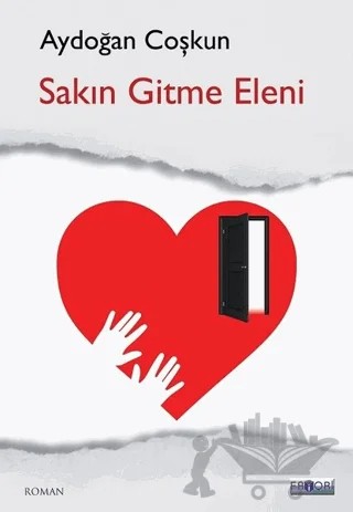 Sakın Gitme Eleni – Aydoğan Coşkun – Favori Yayınları kitap kapağı