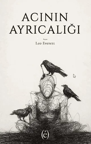 Acının Ayrıcalığı – Bayan Leo Everett – Epokhe Yayınları kitap kapağı