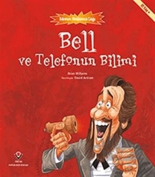Bell ve Telefonun Bilimi - Bilimin Patlama Çağı – Brian Williamson – TÜBİTAK Yayınları kitap kapağı