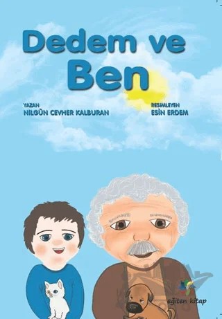 Dedem ve Ben – Nilgün Cevher Kalburan – Eğiten Kitap kitap kapağı