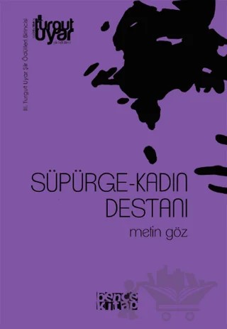 Süpürge-Kadın Destanı – Metin Göz – Bencekitap kitap kapağı