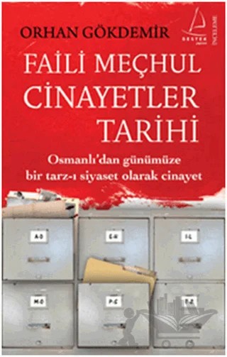 Faili Meçhul Cinayetler Tarihi – Orhan Gökdemir – Destek Yayınları kitap kapağı