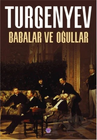 Babalar ve Oğullar – Ivan Sergeyevich Turgenev, Ivan Sergeyeviç Turgenyev – Nilüfer Yayınları kitap kapağı