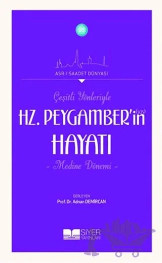 Çeşitli Yönleriyle Hz. Peygamber'in Hayatı – Kolektif – Siyer Yayınları kitap kapağı