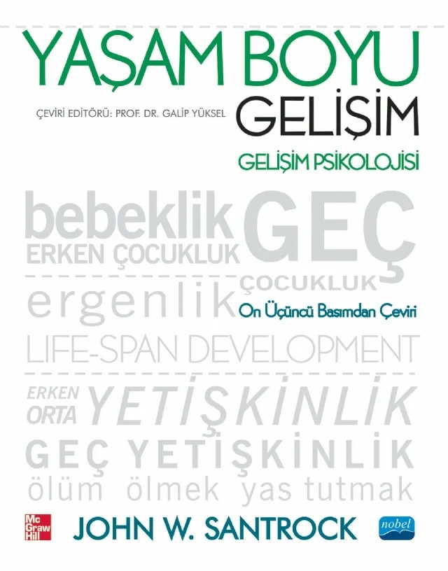 YAŞAM BOYU GELİŞİM Gelişim Psikolojisi - Life-Span Development – John W. SANTROCK – Nobel Akademik Yayıncılık kitap kapağı