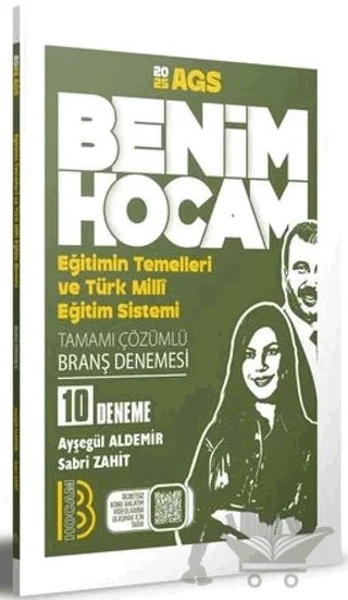 2025 AGS Eğitimin Temelleri ve Türk Milli Eğitim Sistemi Tamamı Çözümlü 10 Branş Deneme – Ayşegül Aldemir, Sabri Zahit – Benim Hocam Yayınları kitap kapağı