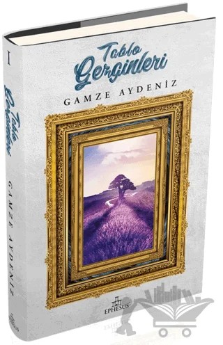 Tablo Gezginleri 1 – Gamze Aydeniz – Ephesus Yayınları kitap kapağı