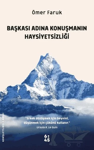Başkası Adına Konuşmanın Haysiyetsizliği – Ömer Faruk – Altıkırkbeş Yayınları kitap kapağı