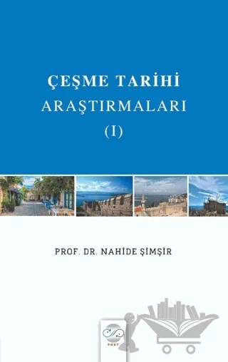 Çeşme Tarihi Araştırmaları - I – Nahide Şimşir – Post Yayınevi kitap kapağı