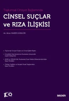 Toplumsal Cinsiyet BağlamındaCinsel Suçlar ve Rıza İlişkisi – Arzu Hazer Güngör – Seçkin Yayıncılık kitap kapağı