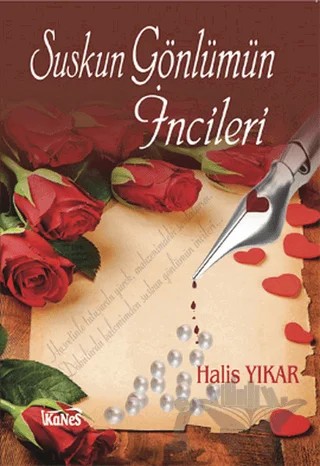Suskun Gönlümün İncileri – Halis Yıkar – Kanes Yayınları kitap kapağı