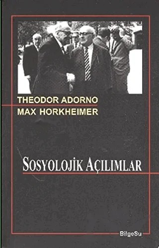 Sosyolojik Açılımlar – Max Horkheimer – BilgeSu Yayıncılık kitap kapağı
