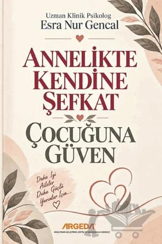 Annelikte Kendine Şefkat Çocuğuna Güven