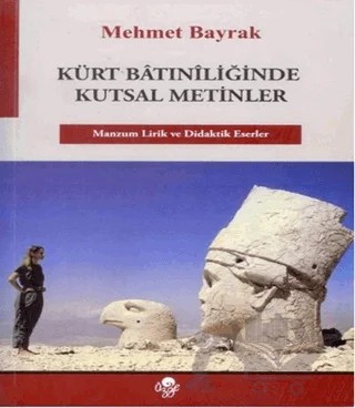 Kürt Batiniliğinde Kutsal Metinler – Mehmet Bayrak – Öz-Ge Yayınları kitap kapağı