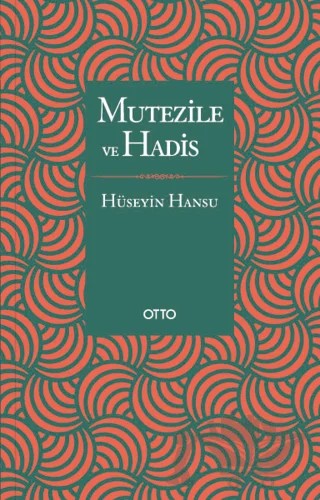 Mutezile ve Hadis – Hüseyin Hansu – Otto Yayınları kitap kapağı