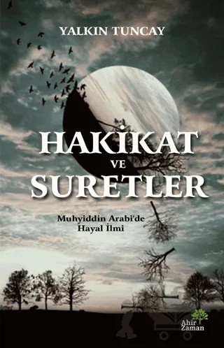Hakikat ve Suretler – Yalkın Tuncay – Ahir Zaman kitap kapağı