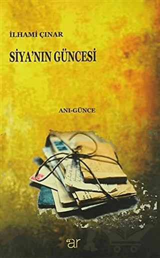 Siya'nın Güncesi – İlhami Çınar – Ar Yayınları kitap kapağı
